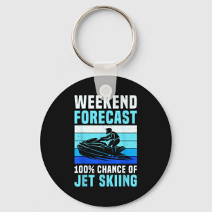Weekend forecast 100% chance of jet skiing funny key ring