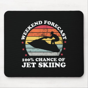 Weekend Forecast 100% Chance Of Jet Skiing Jetski Mouse Mat