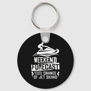 Weekend Forecast 100% Chance Of Jet Skiing Key Ring