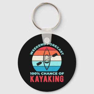 Weekend Forecast 100 Chance Of Kayaking Key Ring