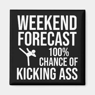 Weekend Forecast - 100% Chance of Kicking-Ass Magnet
