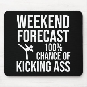 Weekend Forecast - 100% Chance of Kicking-Ass Mouse Mat