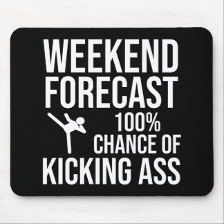 Weekend Forecast - 100% Chance of Kicking-Ass Mouse Mat