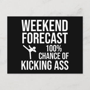 Weekend Forecast - 100% Chance of Kicking-Ass Postcard