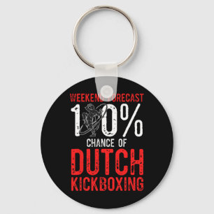 Weekend Forecast 100% Chance Of Muay Thai Dutch Ki Key Ring