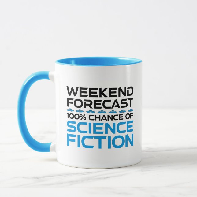 Weekend Forecast - 100% Chance of Science Fiction Mug (Left)