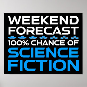 Weekend Forecast - 100% Chance of Science Fiction Poster