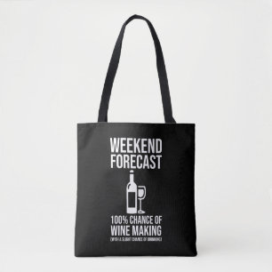 Weekend Forecast - 100% Chance of Wine Making Tote Bag