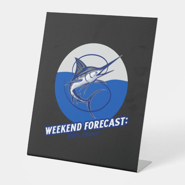 Weekend Forecast  100% Chance  Pedestal Sign (Front)