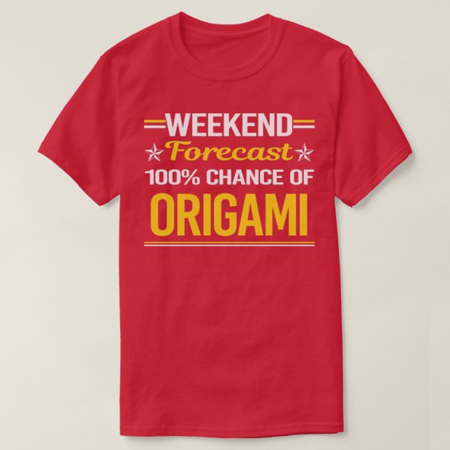 Weekend Forecast 100 Origami T-Shirt (Design Front)