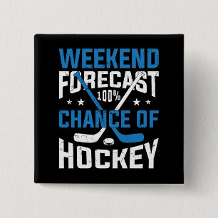 Weekend Forecast 100 Percent Hockey 15 Cm Square Badge