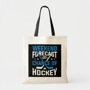 Weekend Forecast 100 Percent Hockey Tote Bag