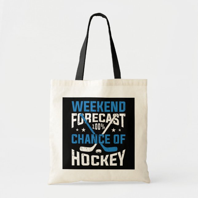 Weekend Forecast 100 Percent Hockey Tote Bag (Front)
