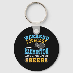 Weekend Forecast Badminton And Beer Birdie Shuttle Key Ring