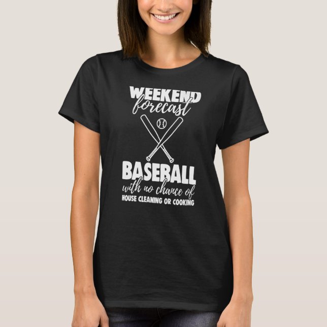 Weekend Forecast Baseball With No Chance  Women Ga T-Shirt (Front)