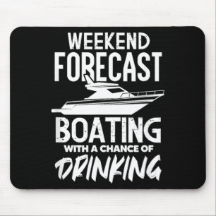 Weekend Forecast Boating With A Chance of Drinking Mouse Mat