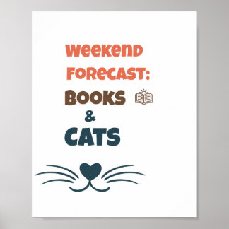 Weekend Forecast Books & Cats Poster