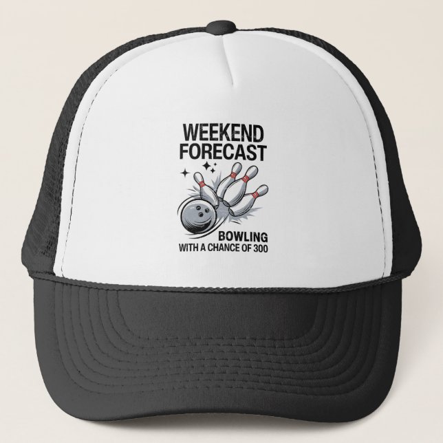 Weekend Forecast Bowling With A Chance Of 300 Trucker Hat (Front)