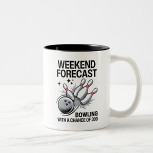 Weekend Forecast Bowling With A Chance Of 300 Two-Tone Coffee Mug