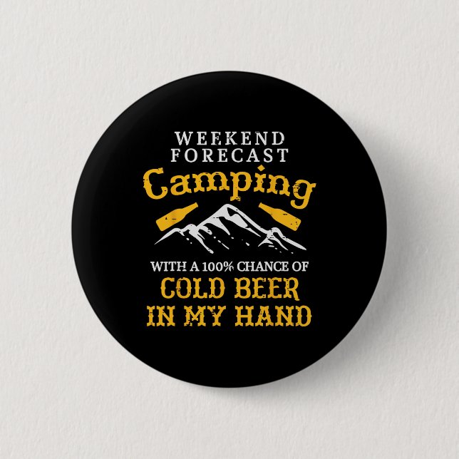 Weekend Forecast Camping Funny Camp Camper Dad Men 6 Cm Round Badge (Front)