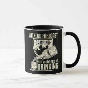Weekend Forecast Camping With A Chance Of Drinking Mug