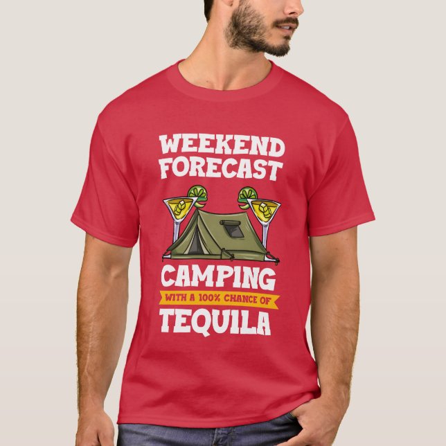 Weekend Forecast Camping With A Chance Ofequila gi T-Shirt (Front)