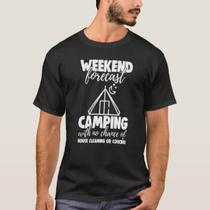 Weekend Forecast Camping With No Chance Funny Men  T-Shirt