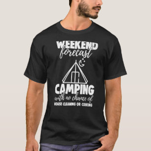 Weekend Forecast Camping With No Chance Funny Men T-Shirt