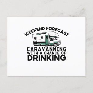 Weekend Forecast - Caravaninng Drinking Postcard