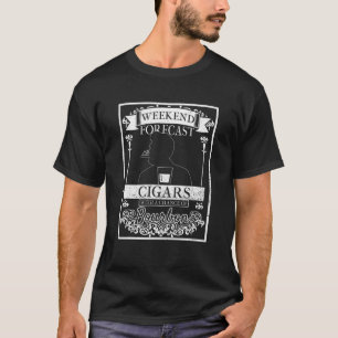 Weekend Forecast Cigars And Bourbon Scotch Whiskey T-Shirt