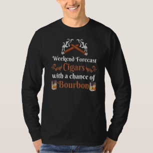 Weekend Forecast Cigars And Bourbon Scotch Whiskey T-Shirt