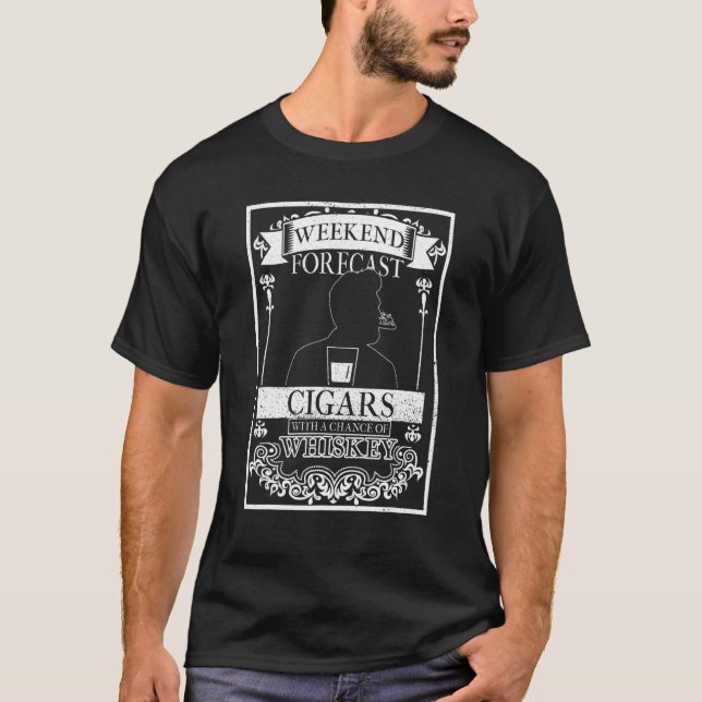 Weekend Forecast Cigars And Whiskey Scotch Bourbon T-Shirt (Front)
