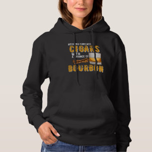 Weekend Forecast Cigars with Chance of Bourbon Me Hoodie