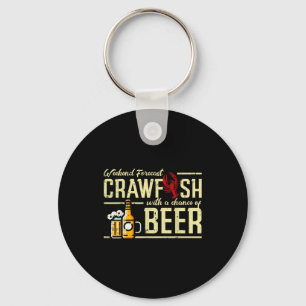 Weekend Forecast Crawfish Beer Funny Crayfish Dad Key Ring