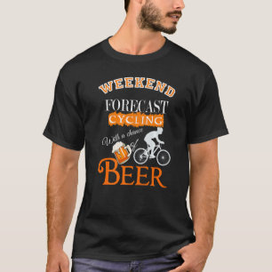 Weekend Forecast Cycling With Beer Bicycle Rider C T-Shirt