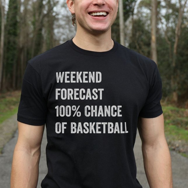 Weekend Forecast Funny Basketball Lover T-Shirt (Creator Uploaded)