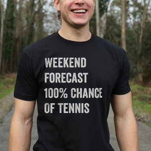 Weekend Forecast Funny Tennis Lover T-Shirt