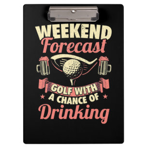 Weekend Forecast Golf With A Chance Of Drinking Clipboard