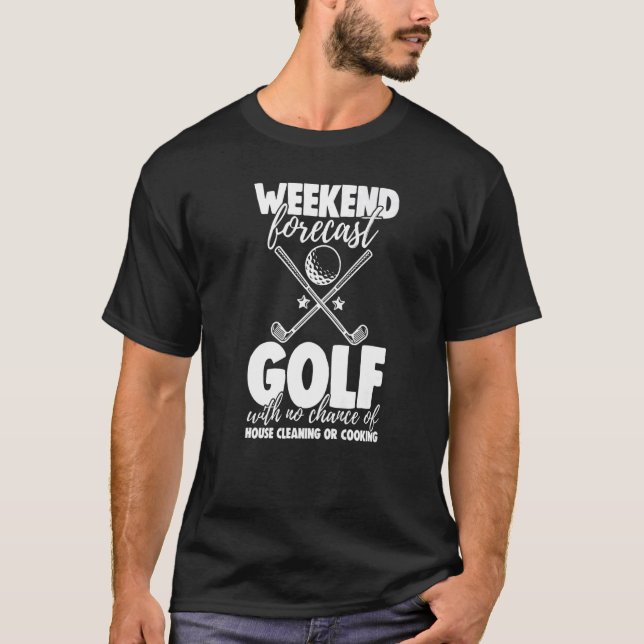 Weekend Forecast Golf With No Chance Funny Men Gam T-Shirt (Front)