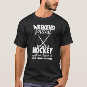 Weekend Forecast Hockey With No Chance Funny Men G T-Shirt