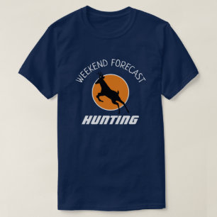 Weekend Forecast: Hunting  T-Shirt