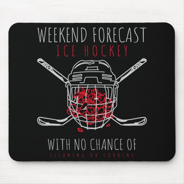 Weekend Forecast Icehockey for Ice Hockey Mum  Mouse Mat (Front)