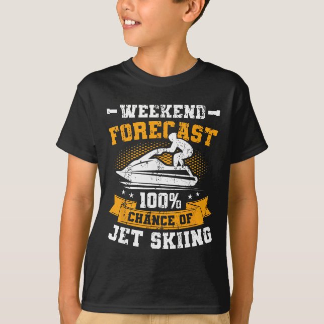 Weekend Forecast Jet Skiing Funny Jet Ski  T-Shirt (Front)