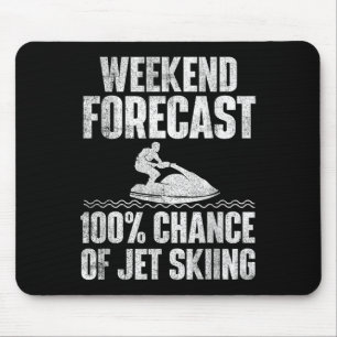 Weekend Forecast Jet Skiing - Jet Ski Lover Vacati Mouse Mat