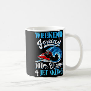 Weekend forecast jet skiing riding lake life water coffee mug