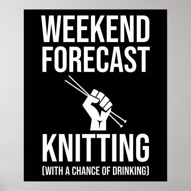 Weekend Forecast - Knitting Poster (Front)