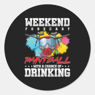 Weekend Forecast Paintball Player Drinking Gift Classic Round Sticker