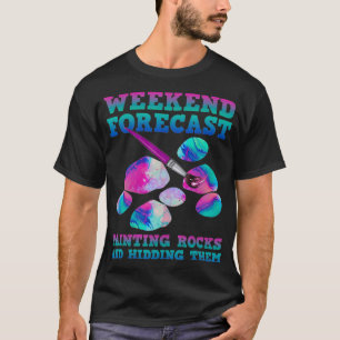Weekend Forecast Painting Rocks T-Shirt