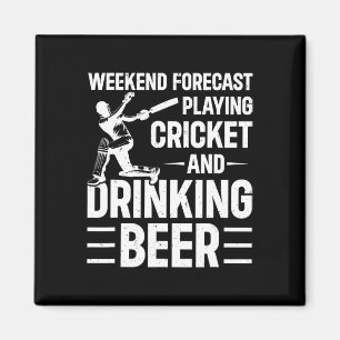 Weekend Forecast Playing Cricket And Drinking Beer Magnet