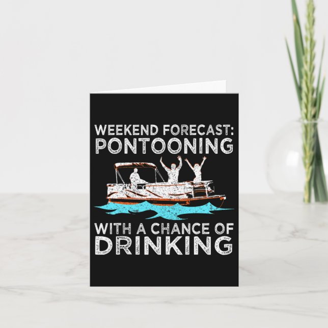 Weekend Forecast Pontooning Drinking Pontoon Boati Card (Front)